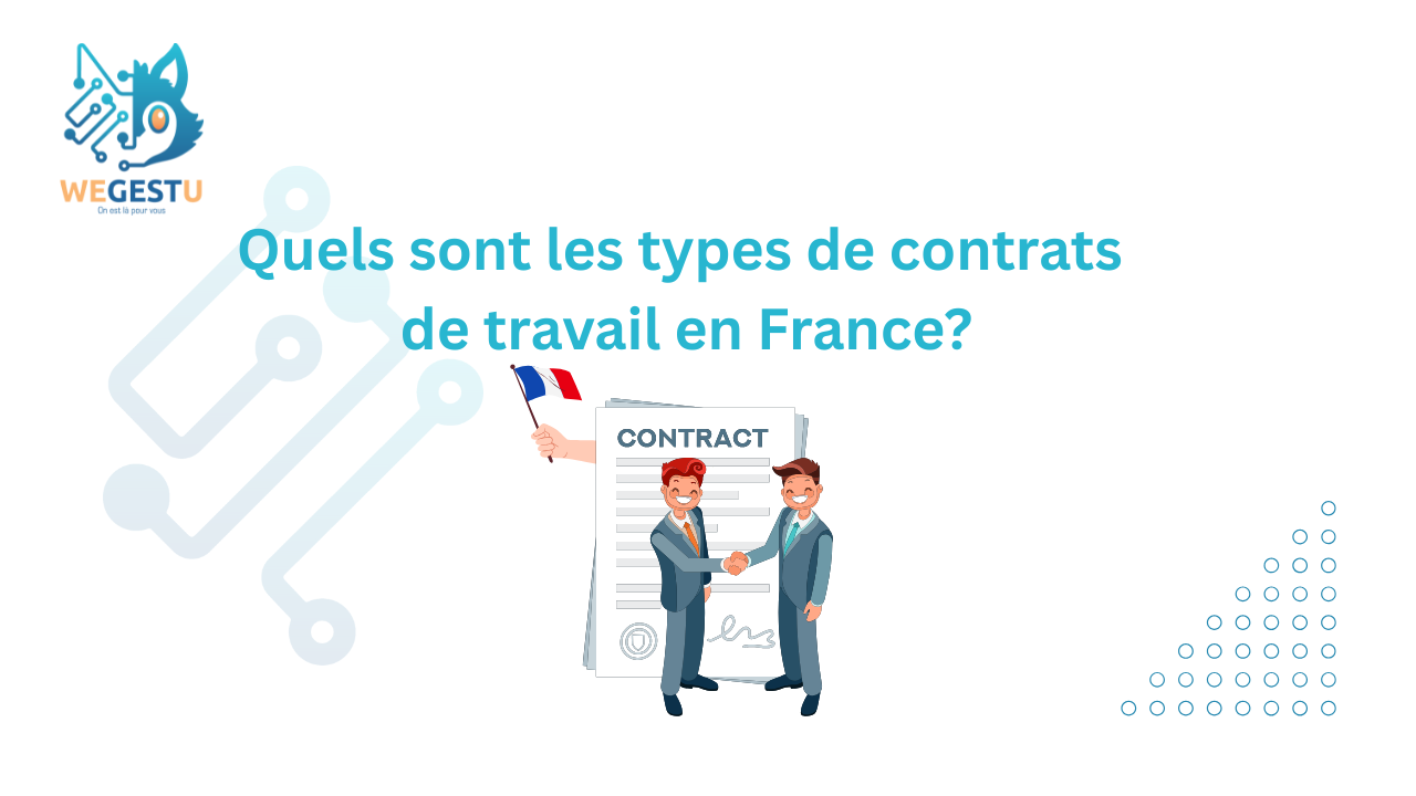 Quels sont les types de contrats de travail en France