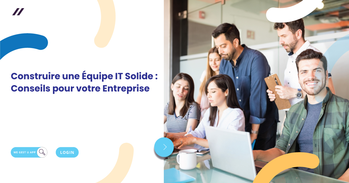 Construire-une-Équipe-IT-Solide-Conseils-pour-votre-Entreprise Équipe-Informatique