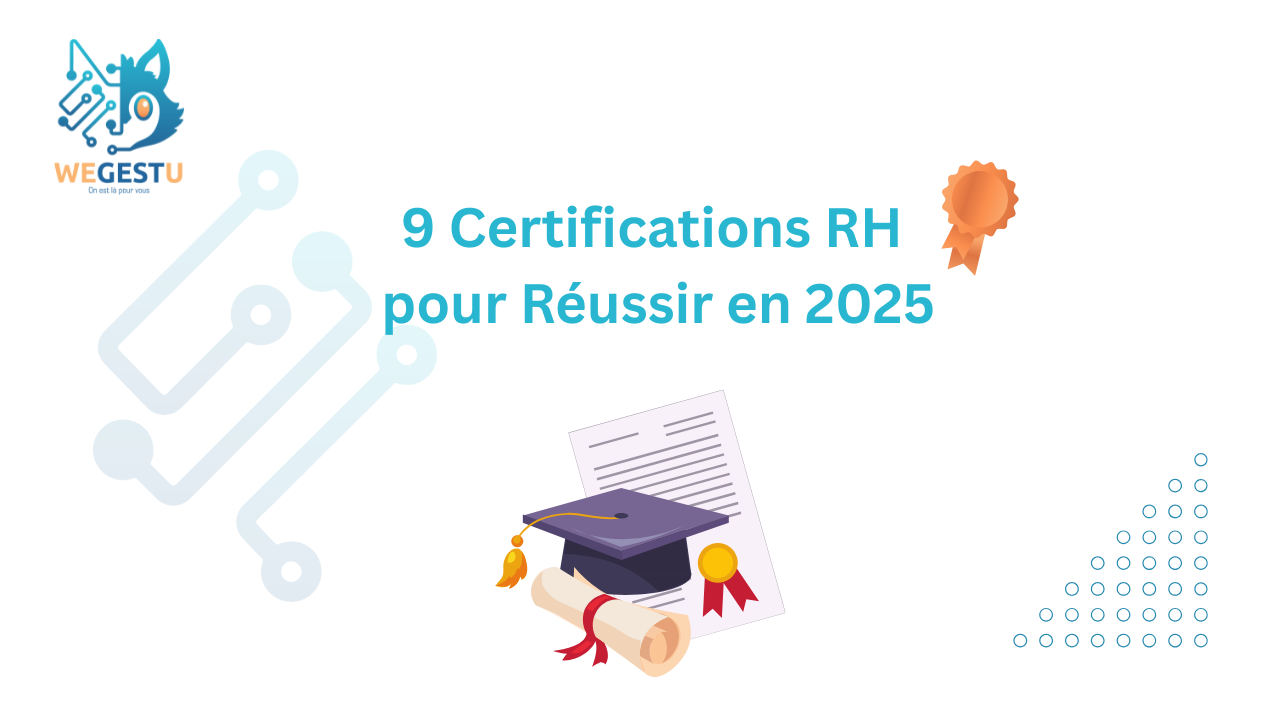 9 Certifications RH pour Réussir en 2025
