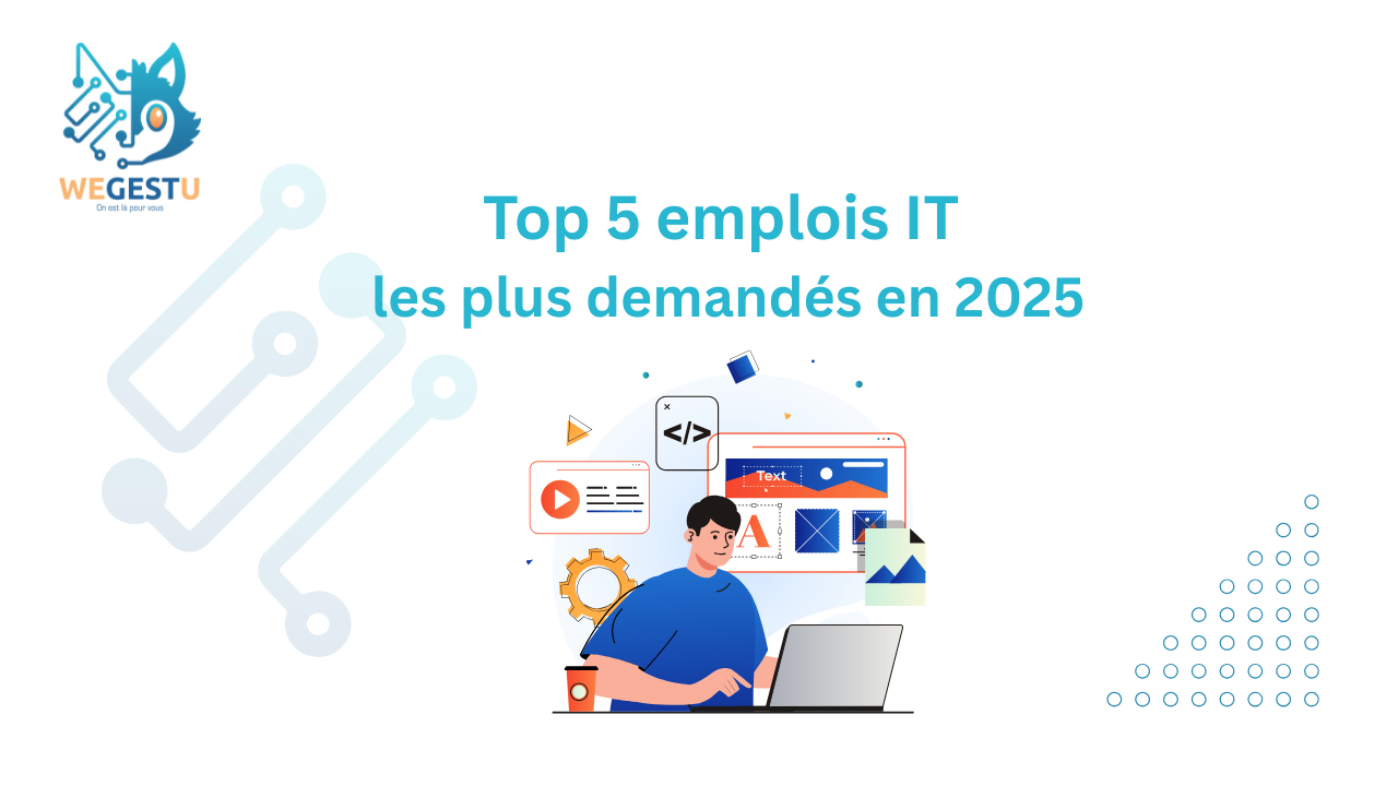 Top 5 emplois IT les plus demandés en 2025