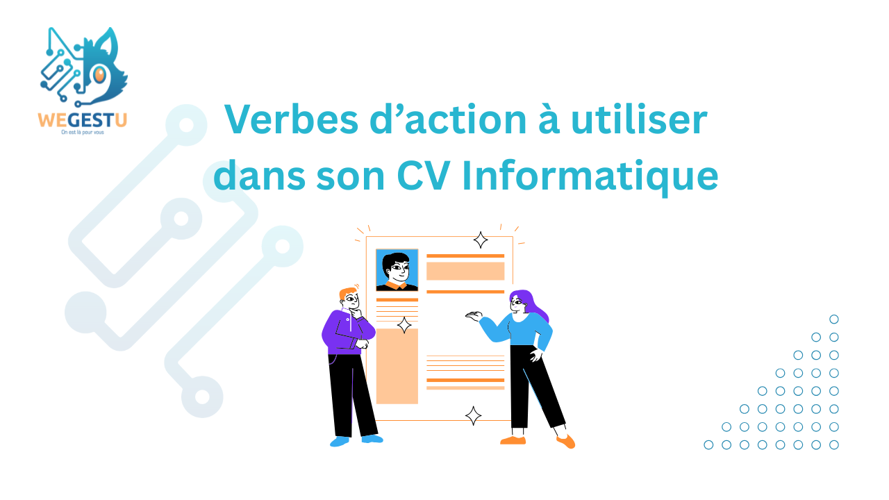 Verbes d’action à utiliser dans son CV Informatique