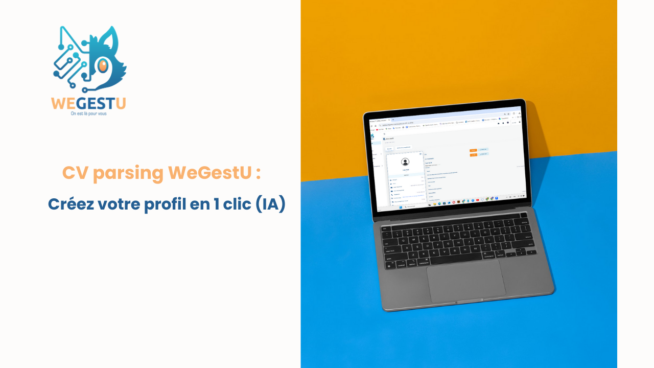 CV parsing WeGestU : Créez votre profil en 1 clic (IA)